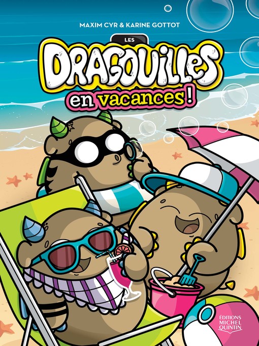 Title details for Les dragouilles en vacances! by Karine Gottot - Available